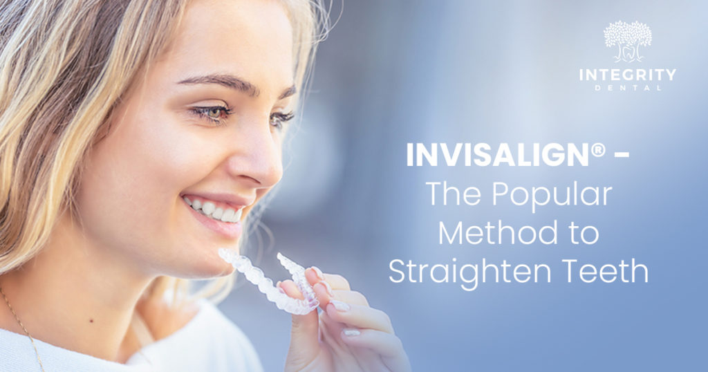 Invisalign® - The Popular Method to Straighten Teeth | Integrity Dental ...