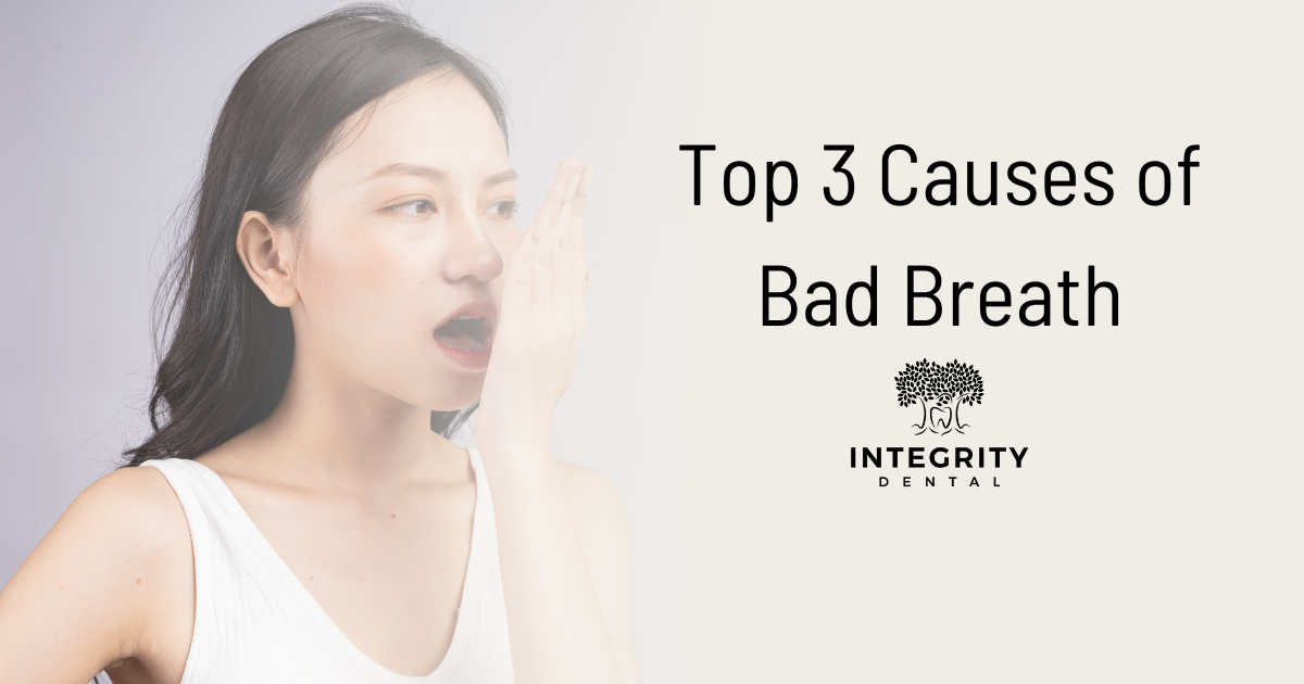 Top 3 Causes Of Bad Breath | Integrity Dental | Wellington, FL